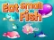 თამაში Eat Small Fish ონლაინ