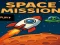 თამაში Space Mission ონლაინ