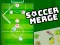 თამაში Soccer Merge ონლაინ