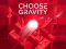 თამაში Choose Gravity ონლაინ