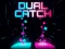 თამაში Dual Catch ონლაინ