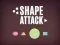 თამაში Shape Attack ონლაინ