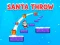 თამაში Santa Throw ონლაინ