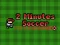 თამაში 2 Minutes Soccer ონლაინ
