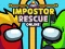 თამაში Impostor Rescue Online ონლაინ