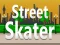 თამაში Street Skater ონლაინ