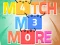 თამაში Match Me More ონლაინ