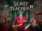 თამაში Scary Teacher II ონლაინ