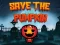 თამაში Save the Pumpkin ონლაინ