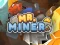 თამაში Mr Miner ონლაინ