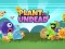 თამაში Plants vs Undead ონლაინ