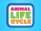 თამაში Animal Life Cycle ონლაინ