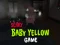 თამაში Scary Baby Yellow Game ონლაინ