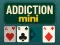 თამაში Addiction Mini ონლაინ