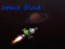 თამაში Space Blast ონლაინ
