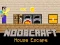 თამაში Noobcraft House Escape ონლაინ
