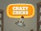 თამაში Crazy Chicks ონლაინ