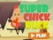 თამაში Super Chick Duck ონლაინ