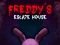თამაში Freddy's Escape House ონლაინ