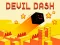 თამაში Devil Dash ონლაინ