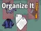 თამაში Organize It ონლაინ