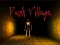 თამაში Dark Village ონლაინ