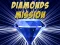 თამაში Diamonds Mission ონლაინ