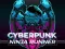 თამაში CyberPunk Ninja Runner ონლაინ