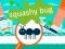 თამაში Squashy Bug ონლაინ