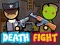 თამაში Death Fight ონლაინ