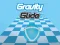 თამაში Gravity Glide ონლაინ