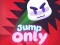 თამაში Jump Only ონლაინ