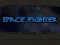 თამაში Space Fighter ონლაინ