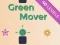 თამაში Green Mover ონლაინ