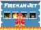 თამაში Fireman Jet ონლაინ