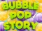 თამაში Bubble Pop Story ონლაინ