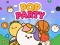 თამაში Pop Party ონლაინ