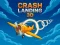 თამაში Crash Landing 3D ონლაინ