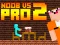 თამაში Noob vs Pro 2 Jailbreak ონლაინ