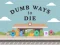 თამაში Dumb Ways To Die ონლაინ