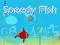 თამაში Speedy Fish ონლაინ