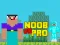 თამაში Noob vs Pro vs Hacker vs God 1 ონლაინ