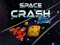 თამაში Space Crash ონლაინ