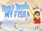 თამაში Don't touch my fish ონლაინ