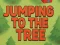 თამაში Jumping To The Tree ონლაინ