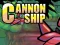 თამაში Cannon Ship ონლაინ