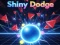 თამაში Shiny Dodge ონლაინ