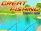 თამაში Great Fishing ონლაინ
