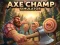 თამაში Axe Champ Simulator ონლაინ