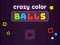 თამაში Crazy Color Balls ონლაინ